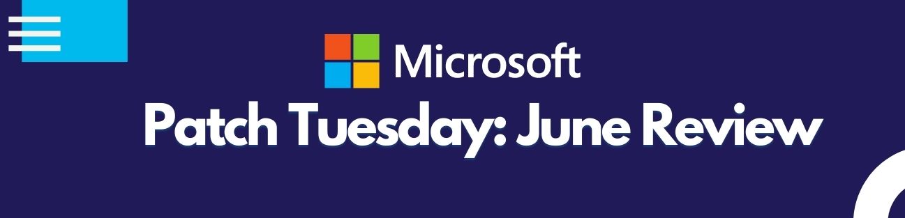 patch Tuesday review June vulnerabilities action1 blog