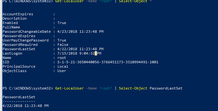 Step 7 Get-LocalUser -Name ‘root’ | Select-Object PasswordLastSet