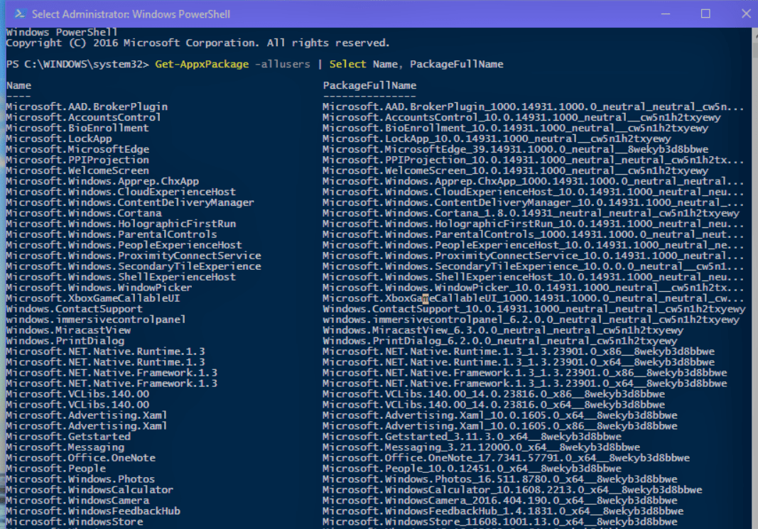 Get-AppxPackage Select Name, PackageFullName Step 1 to Uninstall Software in Windows 10 is to Register Get-AppxPackage