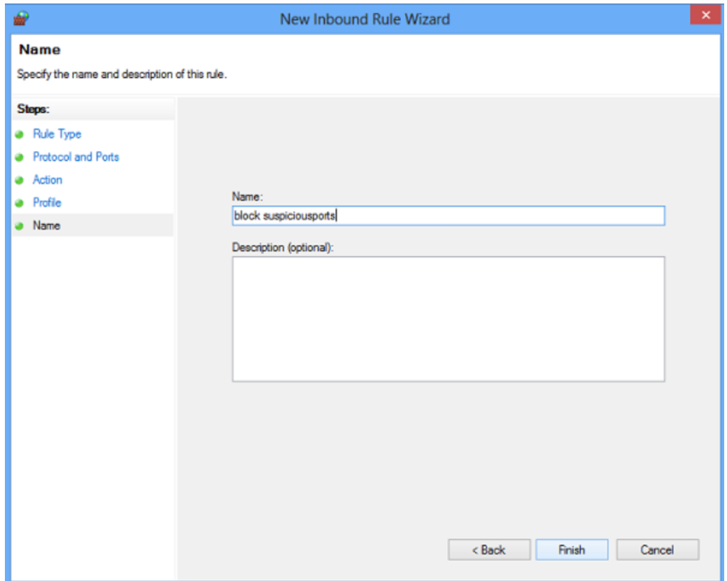 Name your rule and configure the settings Step 4 to Block Windows Firewall port is to Name your rule and configure the settings