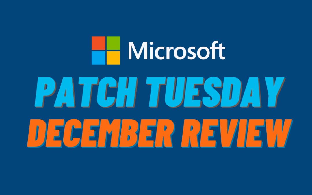 Microsoft Patch Tuesday, December 2021 Review