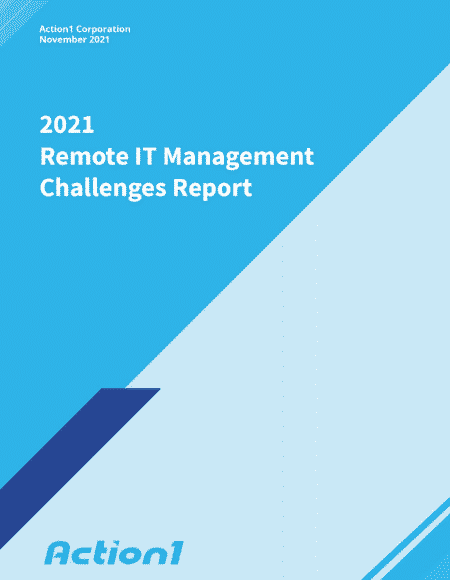 Remote IT Management Challenges Report 2021