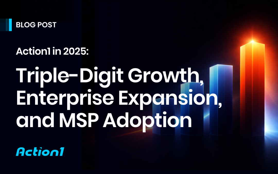 Action1 Achieves Category Leadership in 2025 with Triple-Digit Growth Across Enterprise and MSP Markets