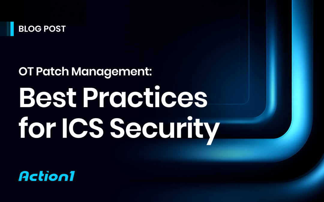 OT Patch Management: Best Practices for ICS Security