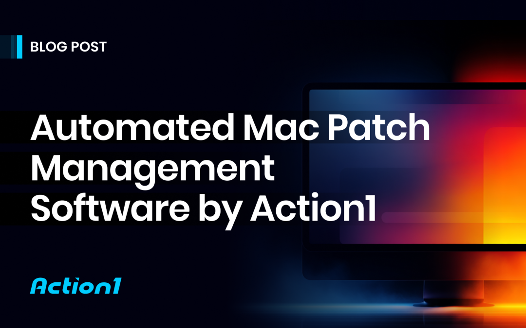 Automated Mac Patch Management Software by Action1