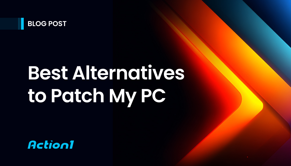 Best Patch My PC Alternatives (2026): Top Patch Management Tools Compared