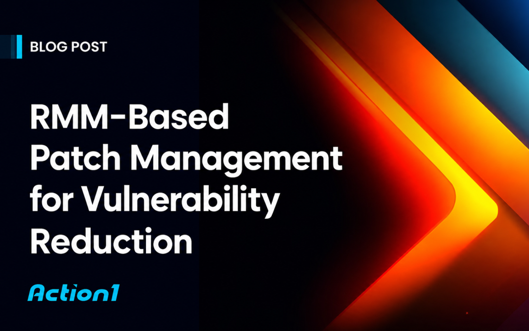 RMM-Based Patch Management for Vulnerability Reduction