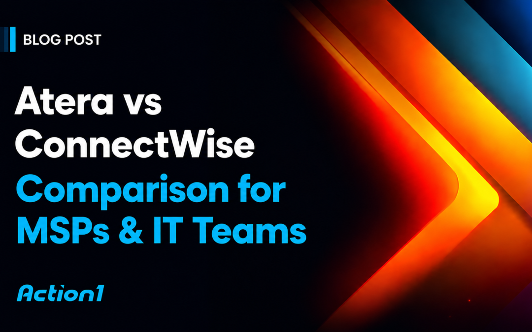 Atera vs ConnectWise: Complete Comparison for MSPs, Enterprise IT, and Security Teams