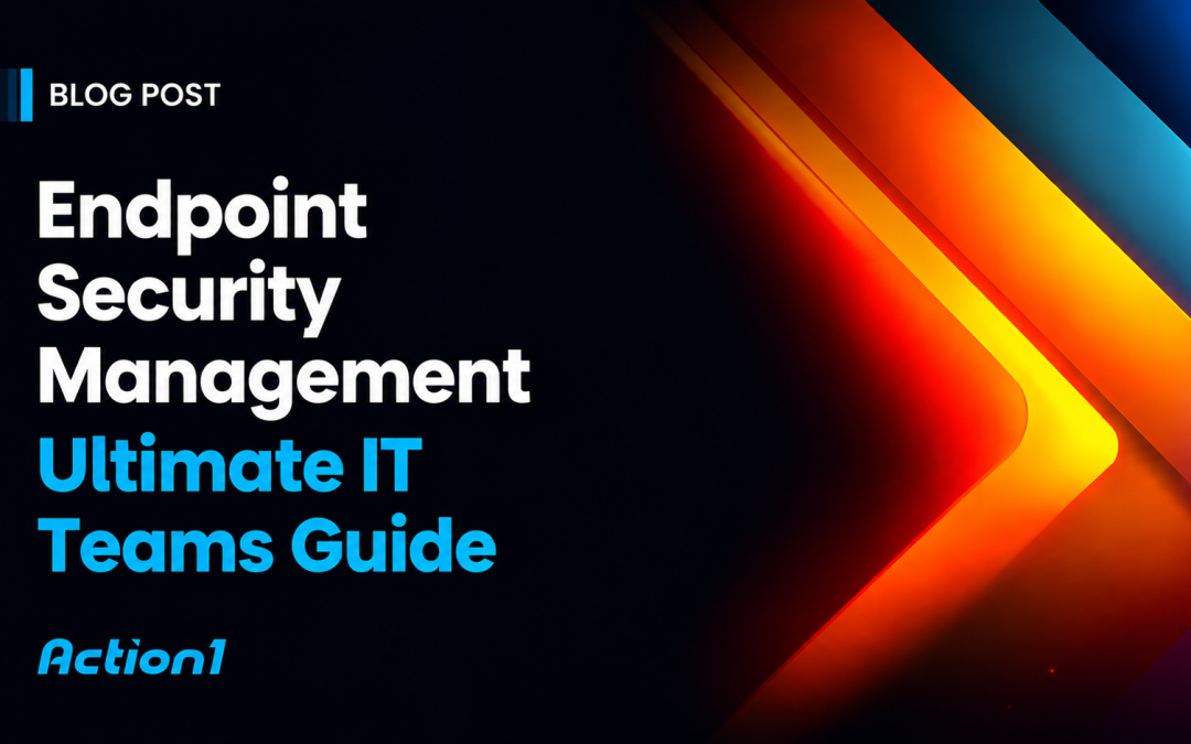 What is Endpoint Security Management?