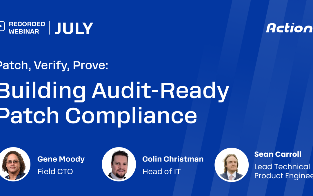 Patch, Verify, Prove: Building Audit-Ready Patch Compliance – Global Recording