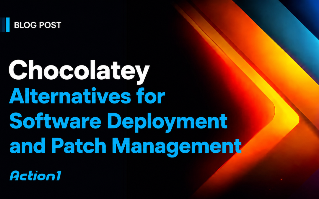 Best Chocolatey Alternatives for Software Deployment and Patch Management