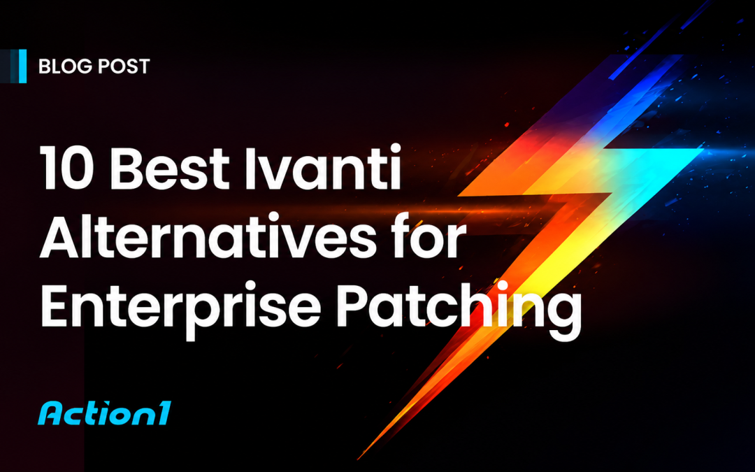 Best Ivanti Alternatives for Patch Management