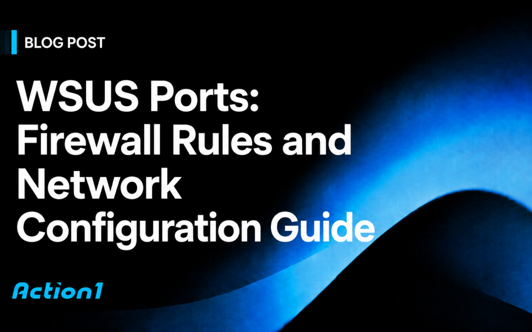 WSUS Ports: Firewall Rules and Network Configuration Guide