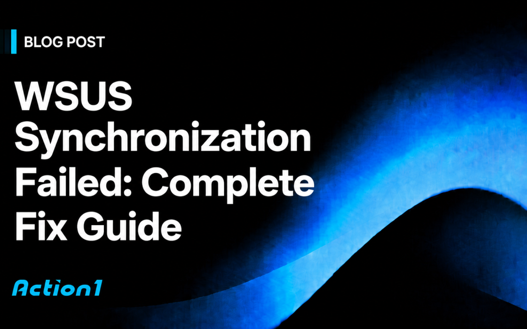 WSUS Synchronization Failed: Complete Troubleshooting Guide