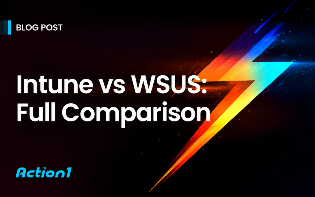 Intune vs. WSUS:What’s the Difference? Pros, Cons & Full Comparison