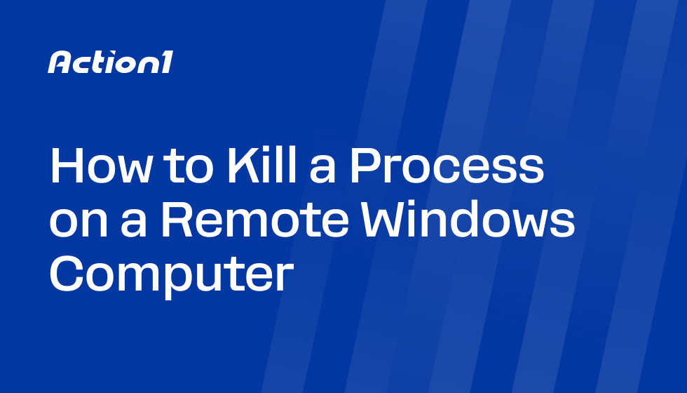 How to Kill a Process on a Remote Windows Computer