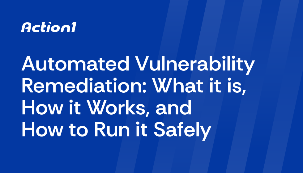 Automated Vulnerability Remediation: What it is, How it Works, and How to Run it Safely