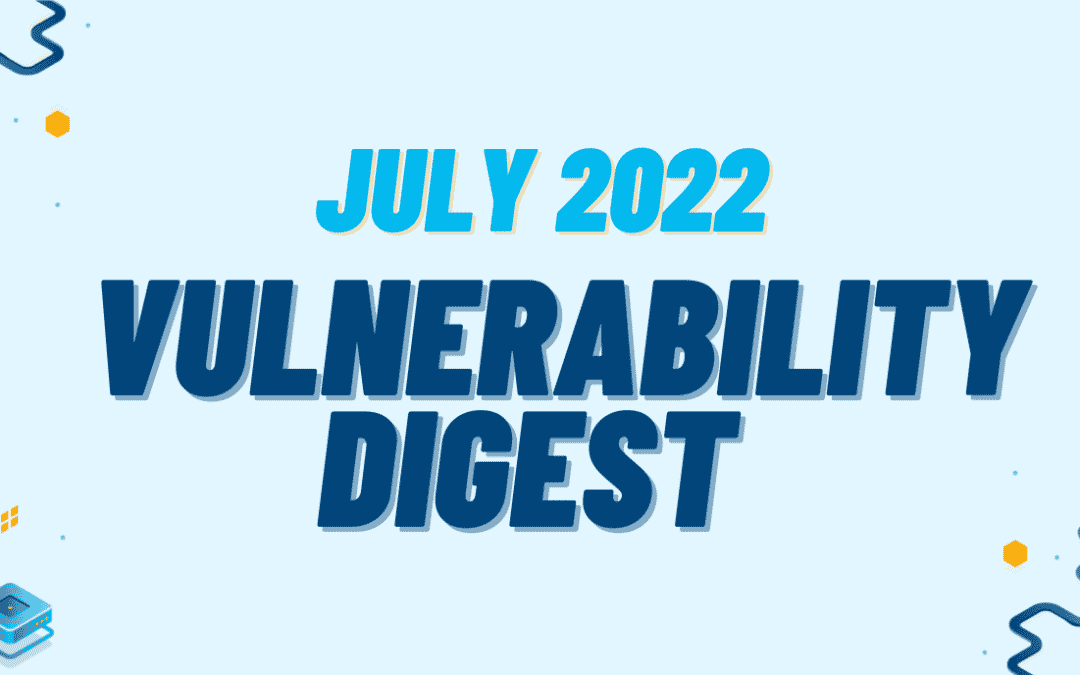 July 2022 Vulnerability Digest from Action1