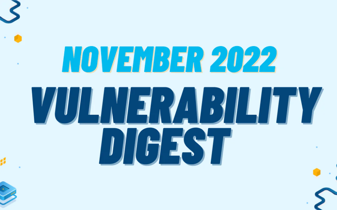 November 2022 Vulnerability Digest from Action1