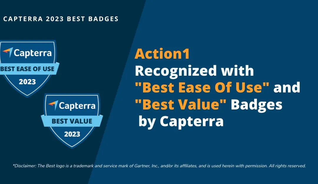 Action1 Earns 2023 Best Value & Ease of Use Badges from Capterra