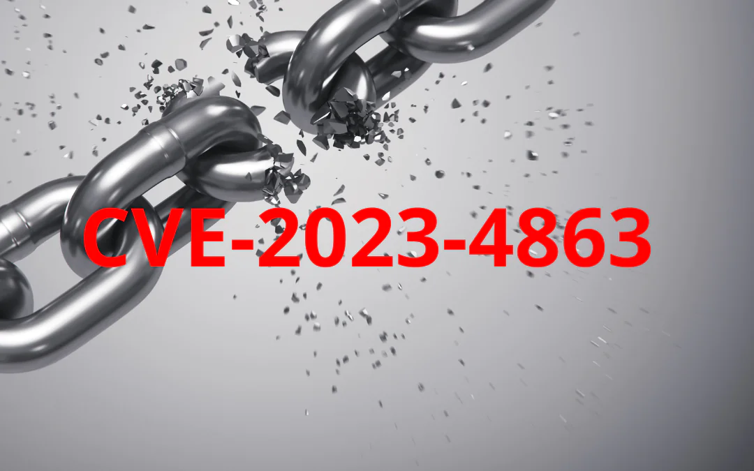 WebP vuln Action1's response to devastating CVE 2023-4863 in libwebp