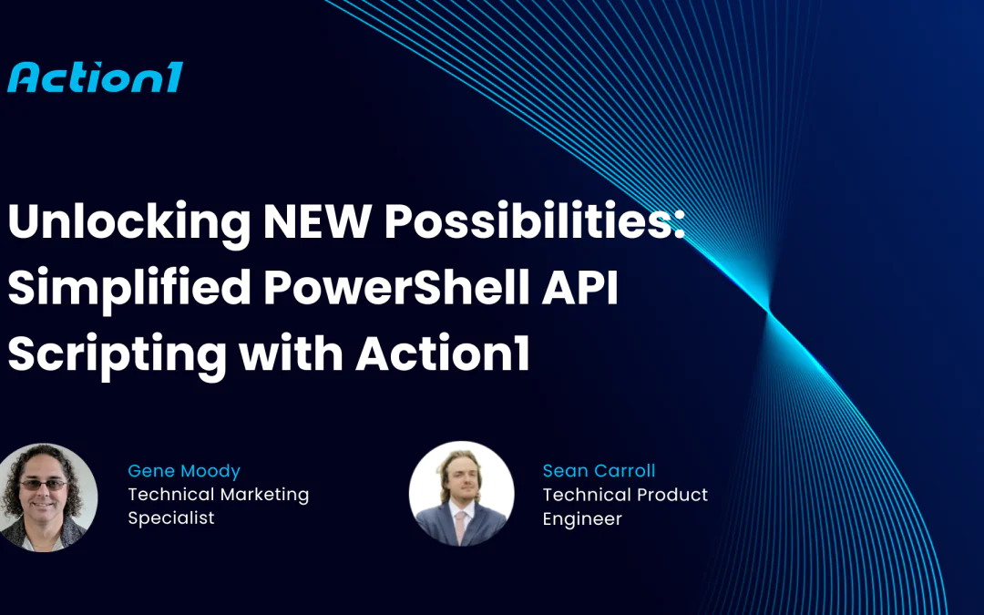 Unlocking New Possibilities: Simplified PowerShell API Scripting with Action1 Recording
