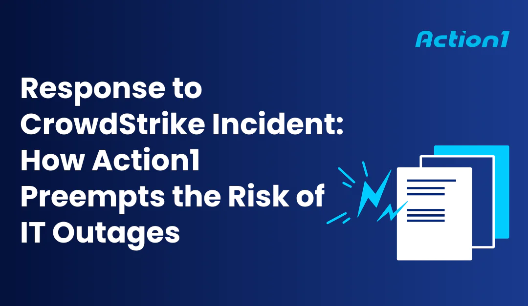 How Action1 Preempts the Risk of IT Outages