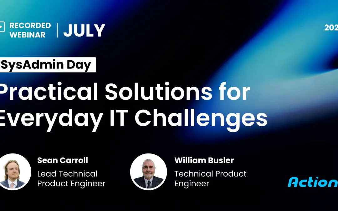 SysAdmin Day Special: Practical Solutions for Everyday IT Challenges Recording