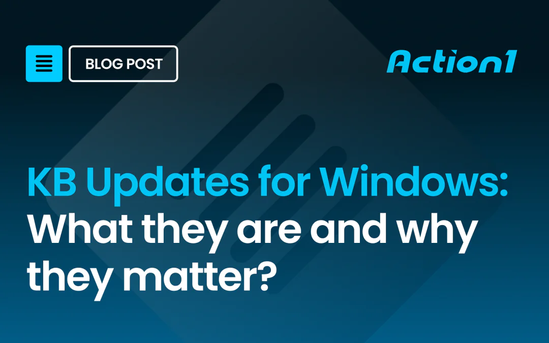 KB Updates for Windows: What They Are and Why They Matter