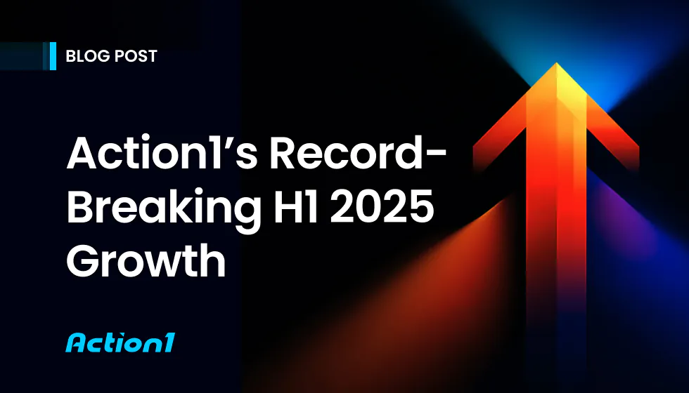 Action1 Sets New Records with 500% Enterprise Growth and Explosive MSP Adoption in H1 2025