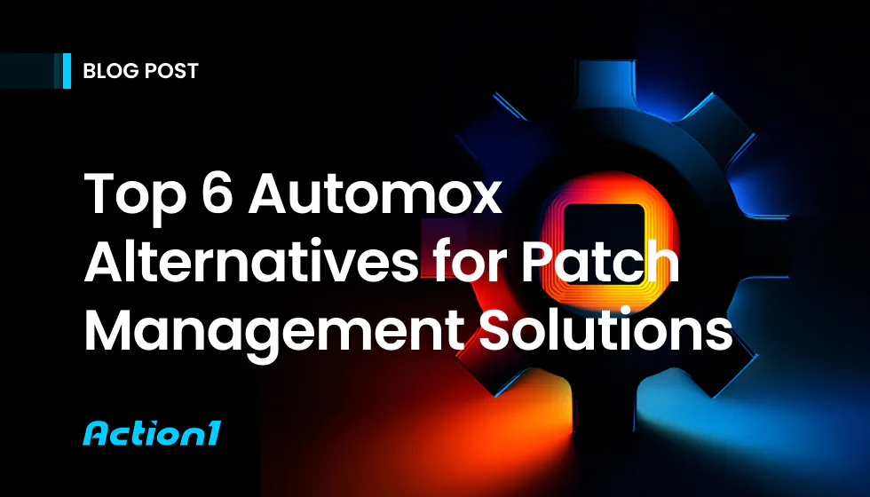 Top 6 Automox Alternatives for Effective Patch Management Solutions