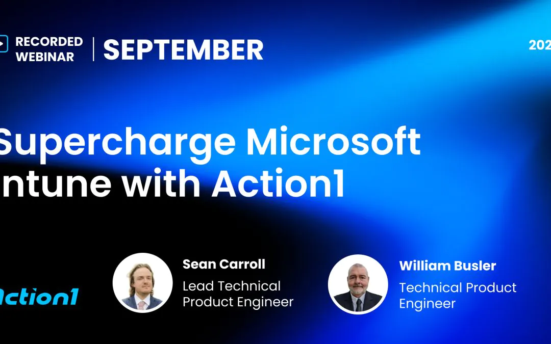 Supercharge Microsoft Intune with Action1 Recording
