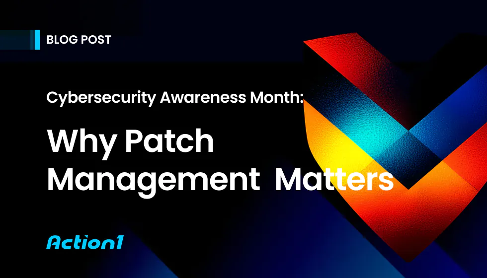 Cybersecurity Awareness Month – Double Your Endpoint Coverage with Action1