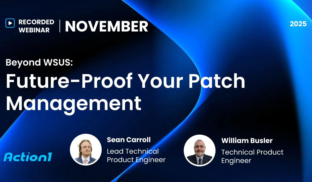 Beyond WSUS: Future-Proof Your Patch Management Recording