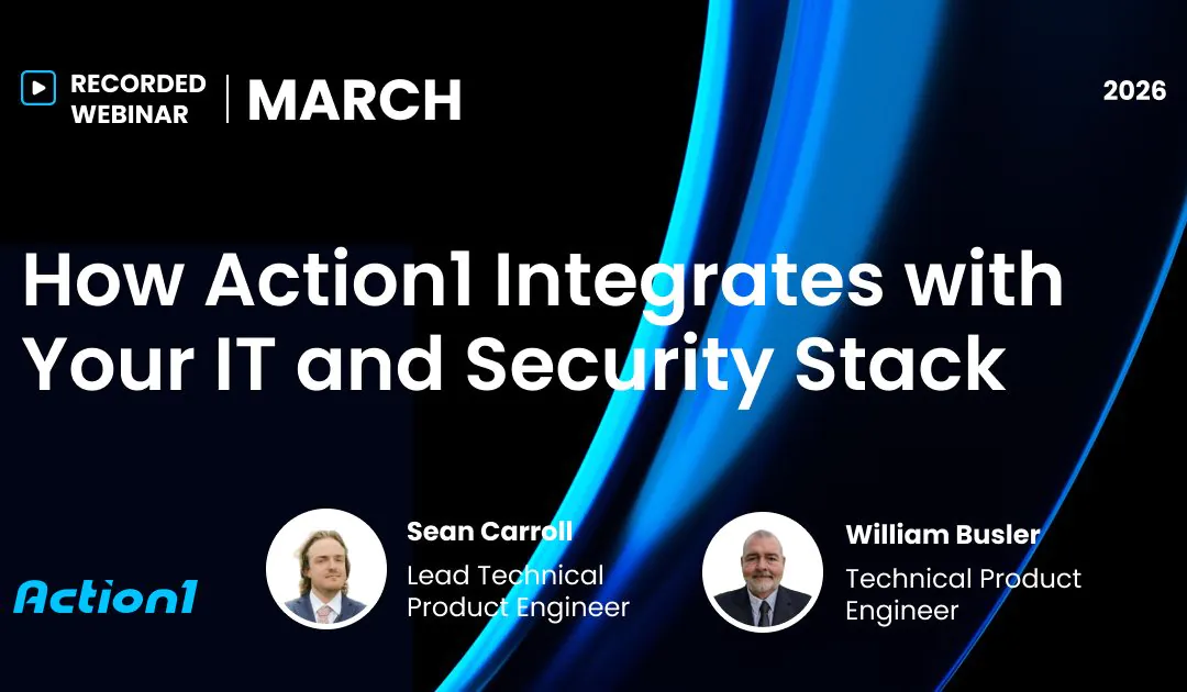 How Action1 Integrates with Your IT and Security Stack Recording