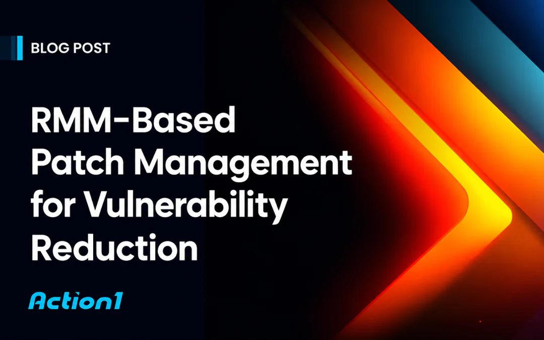 RMM-Based Patch Management for Vulnerability Reduction