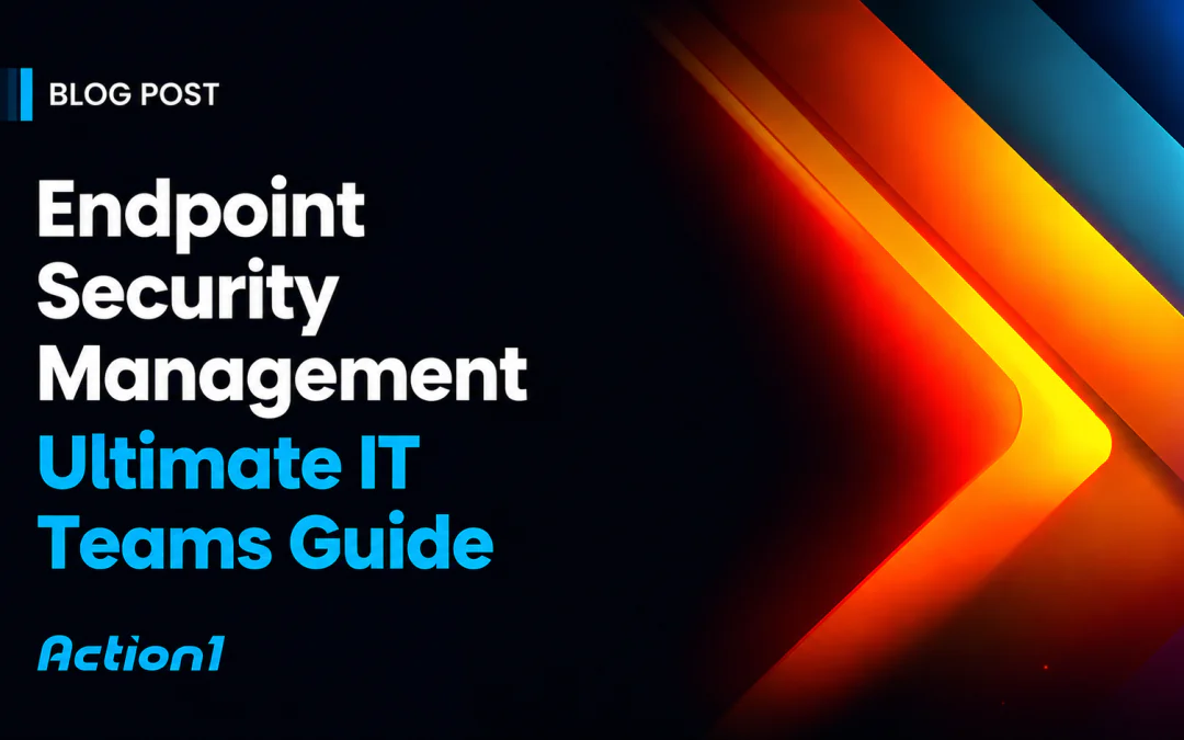 What is Endpoint Security Management?