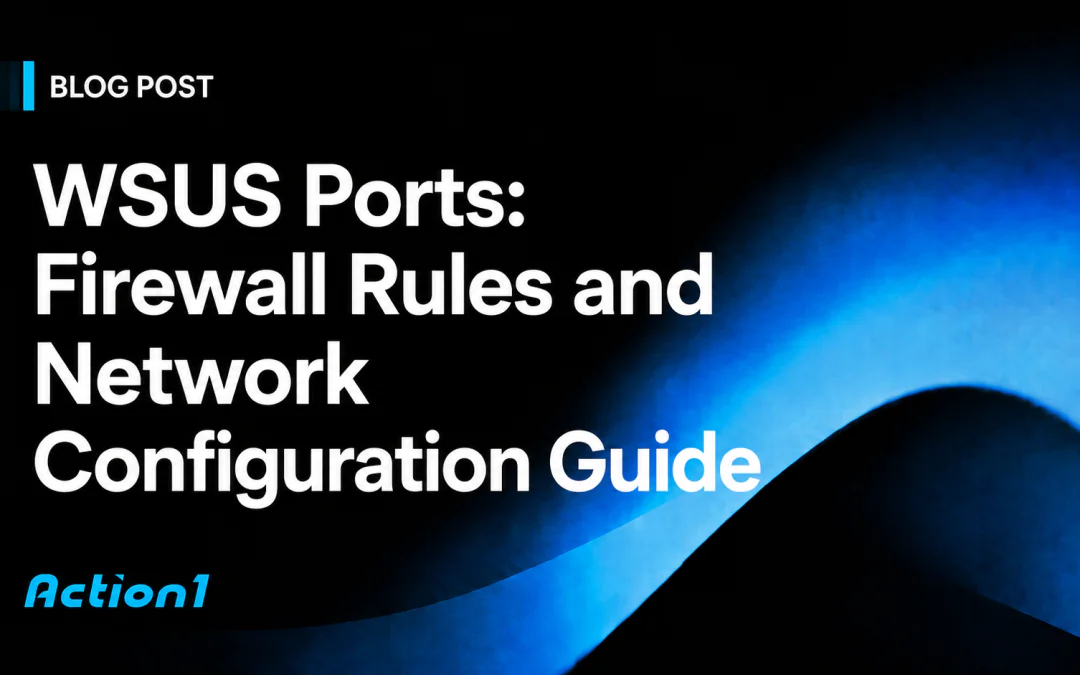 WSUS Ports: Firewall Rules and Network Configuration Guide