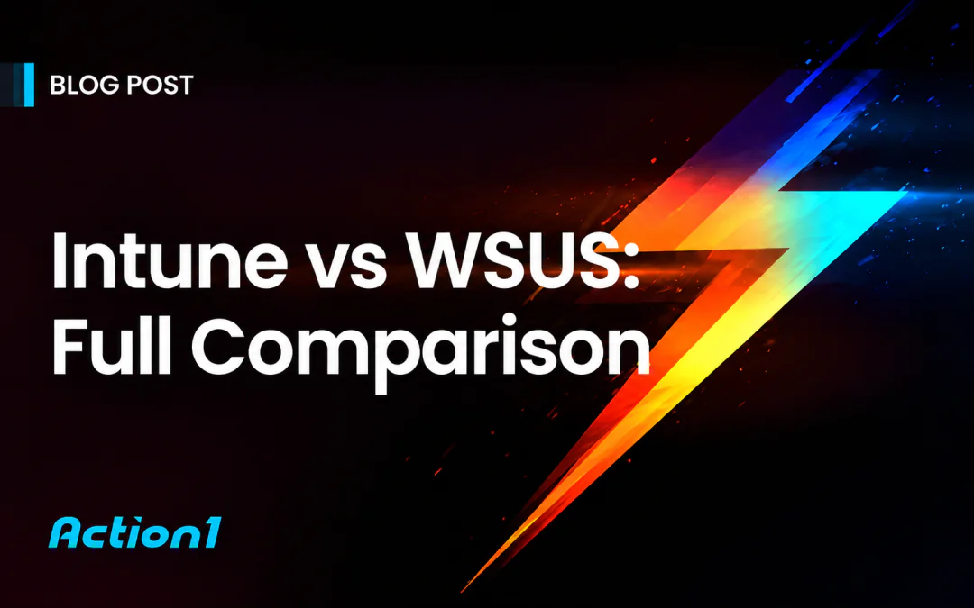 Intune vs. WSUS:What’s the Difference? Pros, Cons & Full Comparison