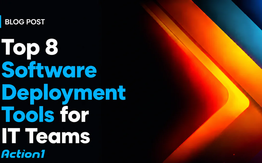 Best Software Deployment Tools for IT Teams